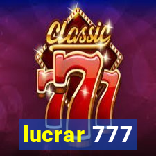 lucrar 777